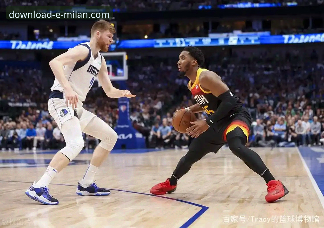 米兰app最新版本安卓版 从东契奇43分狂飙,到米兰app最新版本安卓版观赛体验升级指南